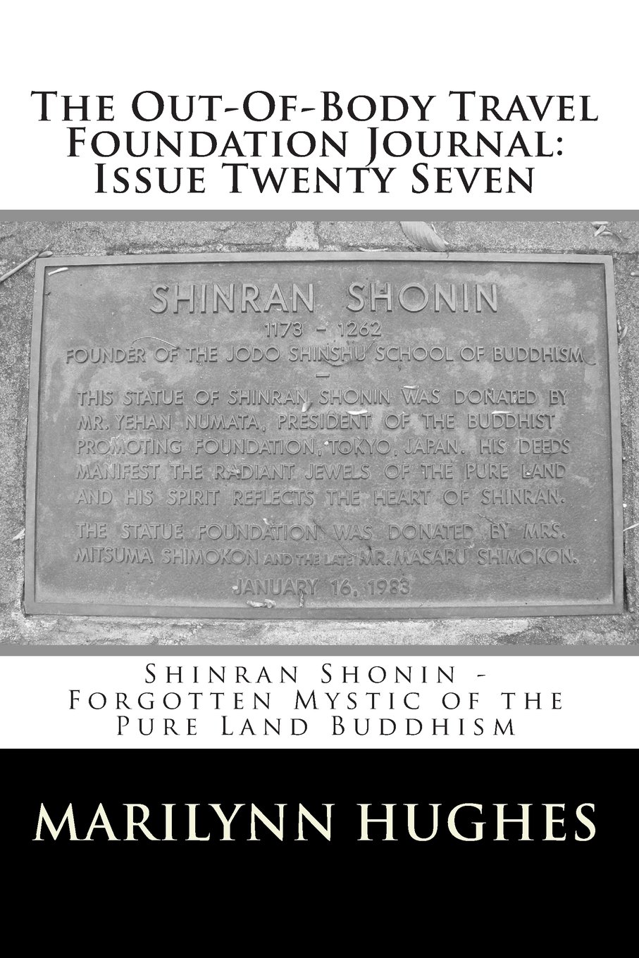 Shinran Shonin – Forgotten Mystic of the Pure Land Buddhism, Compiled and Edited by Marilynn Hughes