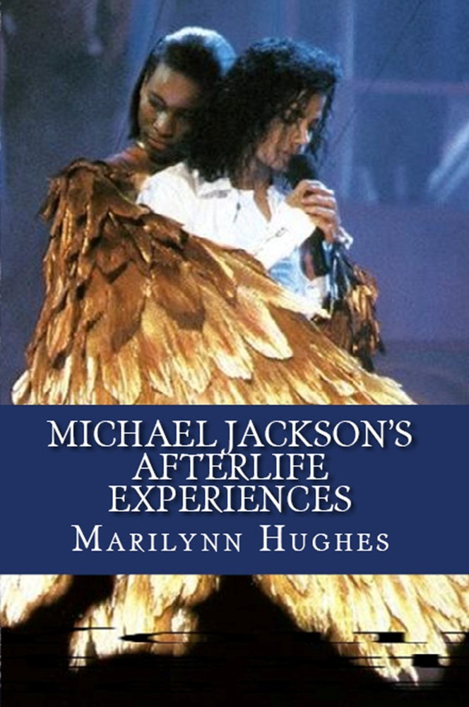 A Trilogy in One Volume - Containing 'Michael Jackson: The Afterlife Experiences I, II and III.  - An Out-of-Body Travel Book