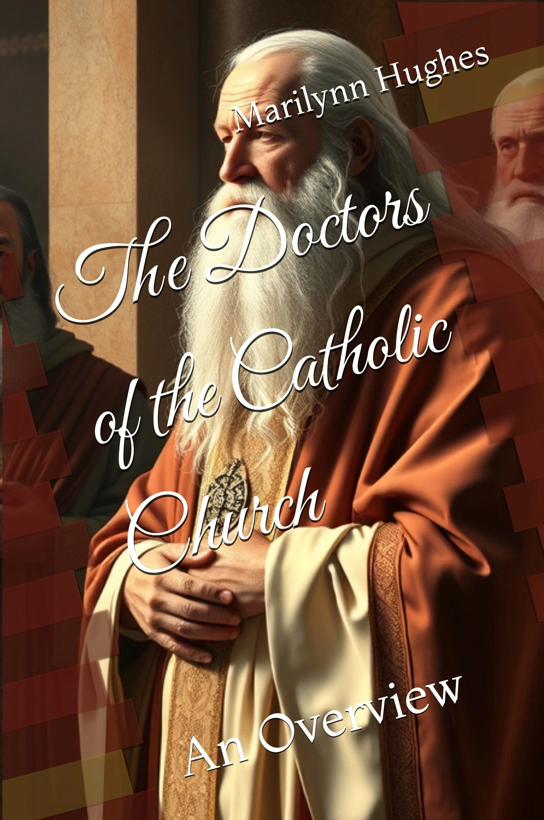 The Doctors of the Catholic Church, By Marilynn Hughes An Overview - Understanding the 33 Doctors of the Catholic Church can require a lot of study. And even so, it is hard to get into the spirit of the teachings.